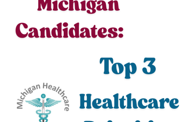 Michigan Candidates: 3 healthcare priorities to know